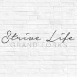 Strive Life Grand Forks